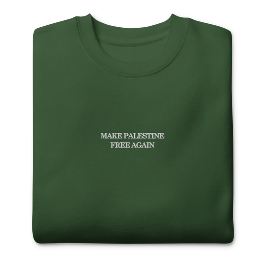 Make Palestine Free Again Embroidered Unisex Sweatshirt