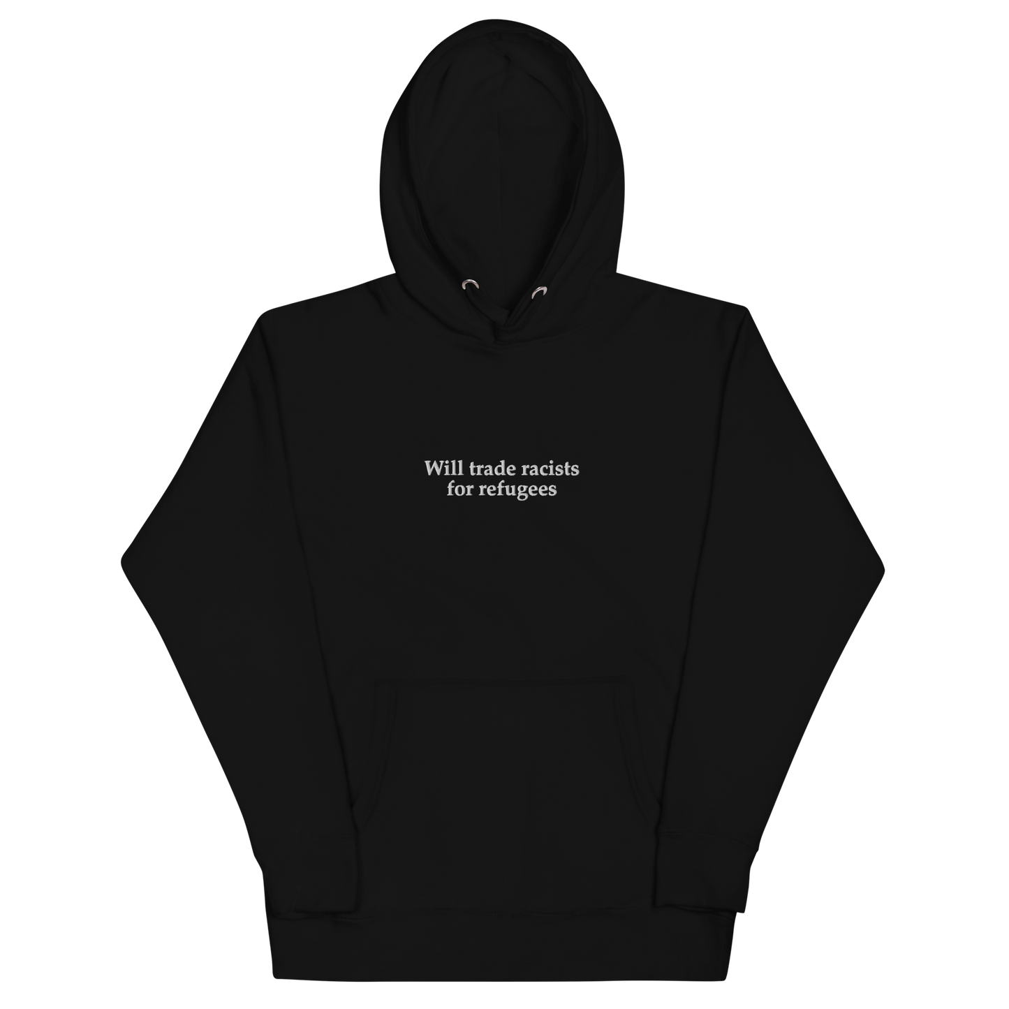 Will Trade Racists for Refugees Unisex Hoodie